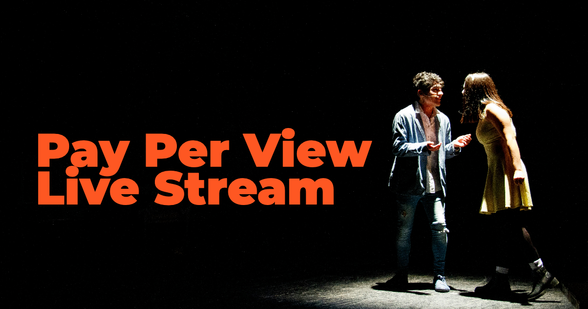 Pay Per View Live Streaming for Performances and Shows